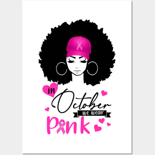 In October We Wear Pink Breast Cancer Awareness Black Women Posters and Art